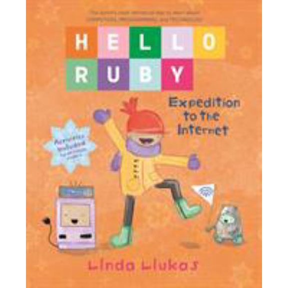 Pre-Owned Hello Ruby: Expedition to the Internet (Hardcover) 1250195993 9781250195999