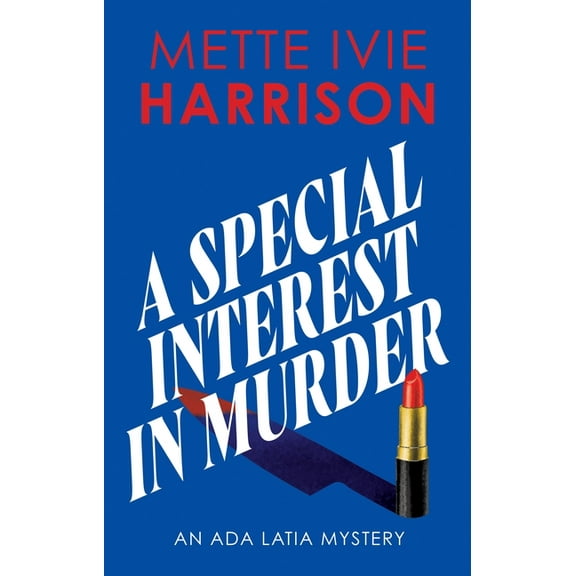 ADA Latia Mystery A Special Interest in Murder, (Hardcover)