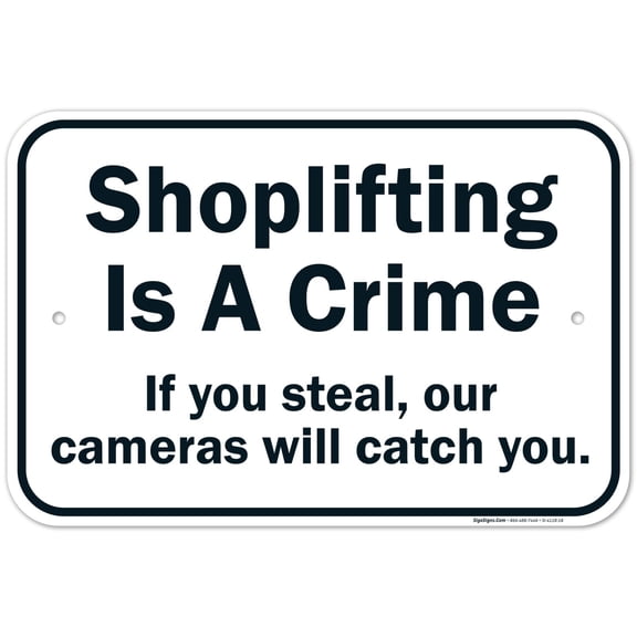 Shoplifting Is A Crime Sign, 12x18 Aluminum