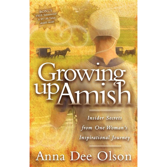 Pre-Owned Growing Up Amish: Insider Secrets from One Woman's Inspirational Journey (Paperback) 1600373348 9781600373343