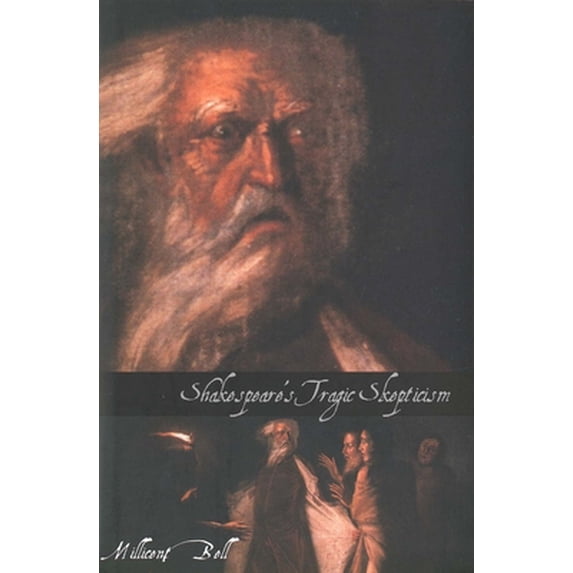 Pre-Owned Shakespeare's Tragic Skepticism (Hardcover) 0300092555 9780300092554