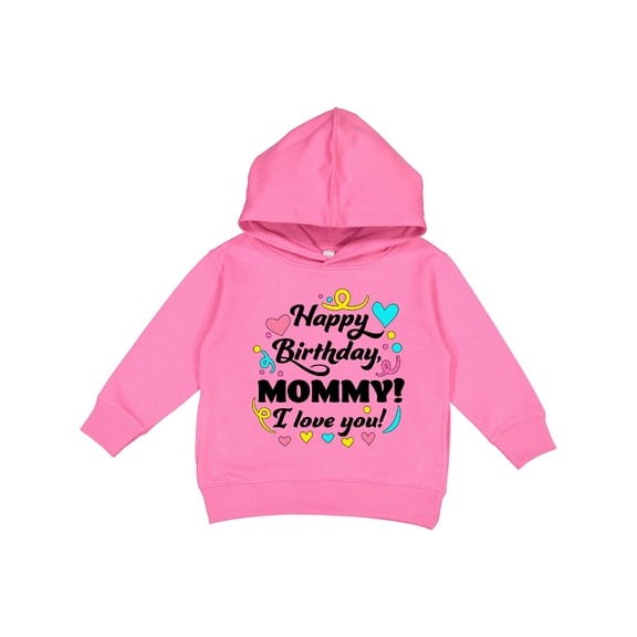 Inktastic Happy Birthday, Mommy I Love You Toddler Hoodie