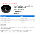 thumbnail image 2 of Water Pump Pulley - Compatible with 1988 - 1995 GMC C1500 1989 1990 1991 1992 1993 1994, 2 of 2