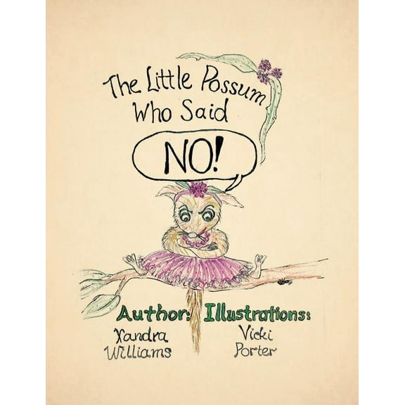 The Little Possum Who Said No!