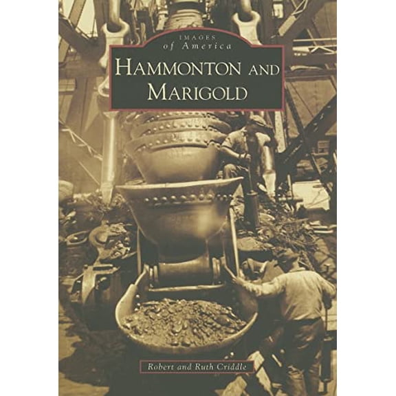 Pre-Owned Hammonton and Marigold (CA) (Images of America), 9780738547602, 0738547603, Paperback, Illustrated edition