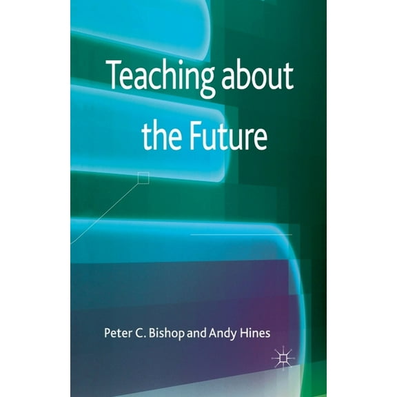 Teaching about the Future, (Paperback)
