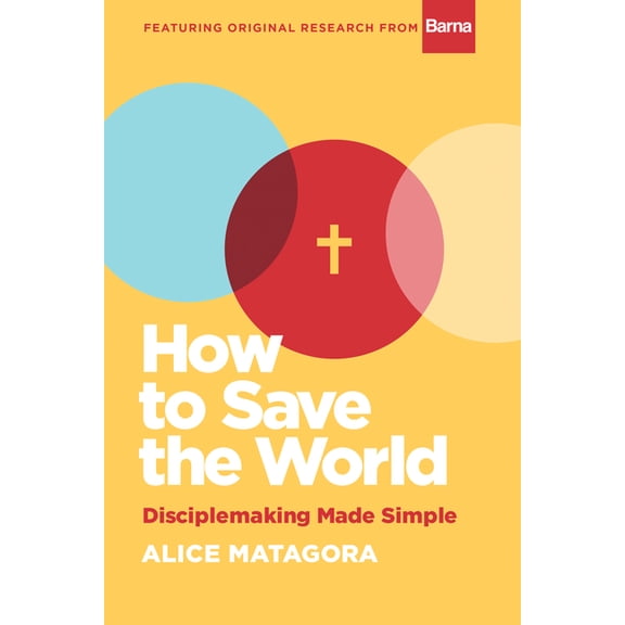 How to Save the World : Disciplemaking Made Simple (Paperback)