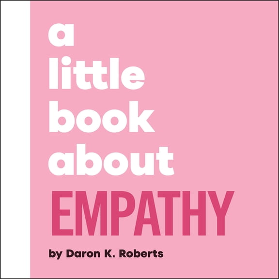 Little Book A Little Book about Empathy, (Board Book)