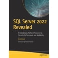 thumbnail image 1 of Pre-Owned SQL Server 2022 Revealed: A Hybrid Data Platform Powered by Security, Performance, and Availability (Paperback) 1484288939 9781484288931, 1 of 1