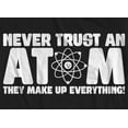 thumbnail image 3 of Never Trust An Atom T-Shirt, 3 of 3