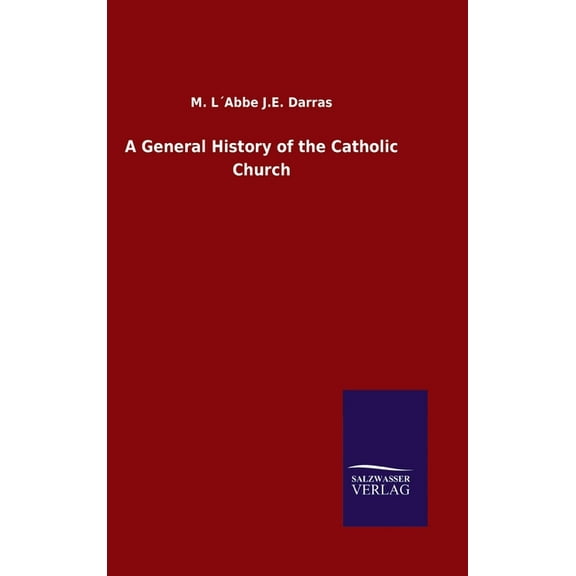 A General History of the Catholic Church (Hardcover)