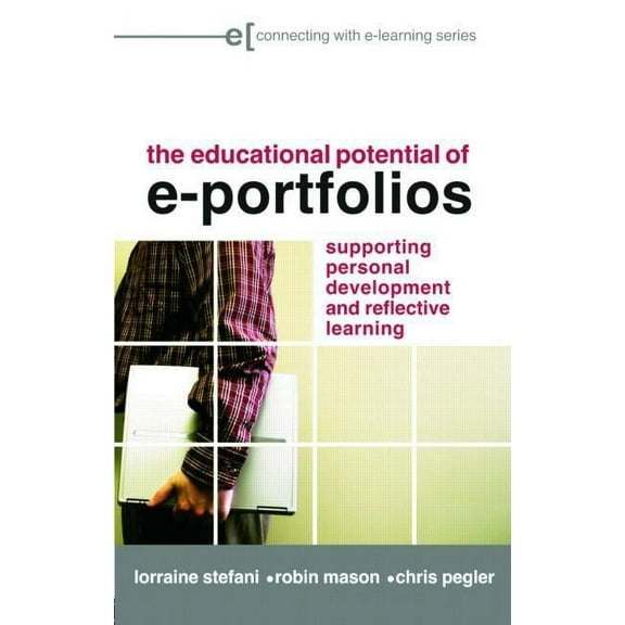 Connecting with E-Learning The Educational Potential of e-Portfolios, (Paperback)