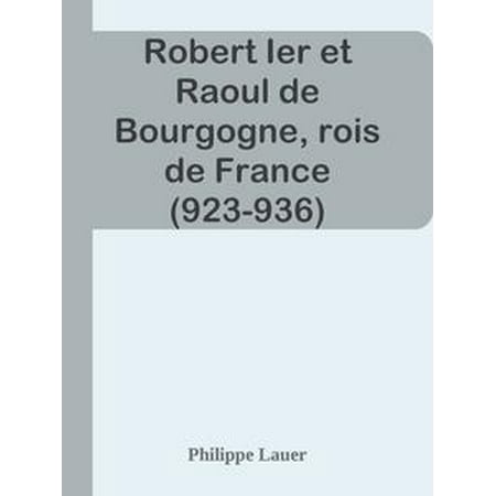 Robert Ier et Raoul de Bourgogne, rois de France (923-936) -