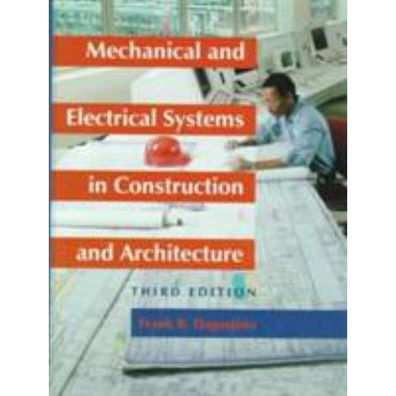 Pre-Owned Mechanical and Electrical Systems in Construction and Architecture (3rd Edition) (Hardcover) 0131814621 9780131814622