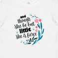 thumbnail image 4 of Inktastic Though She Be but Little Fierce Quote Girls Baby T-Shirt, 4 of 5