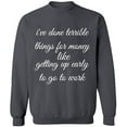 thumbnail image 2 of OXI Crewneck Sweatshirt - I Have Done Terrible Things For Money, Basic Casual Sweatshirts for Men's and Women Fleece Sweatshirt Long Sleeve - Charcoal 2X-Large, 2 of 2