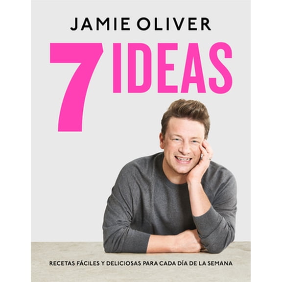 Pre-Owned 7 Ideas: Recetas Fciles Y Deliciosas Para Cada Da de la Semana / 7 Ways: Easy Ideas for Every Day of the Week (Hardcover) 8418007745 9788418007743