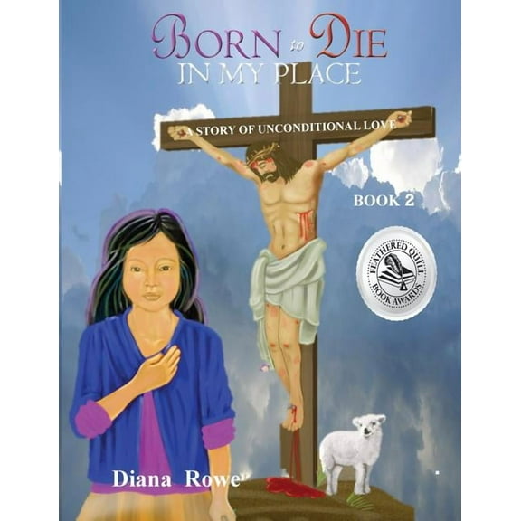 Book Born to Die in My Place: A Story of Unconditional Love, Book 2, (Paperback)