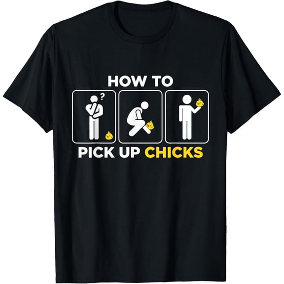 How to Pick up Chicks Funny Meme Joke Gag T-Shirt