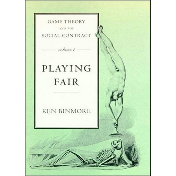 Game Theory and the Social Contract, Volume 1: Playing Fair, (Paperback)