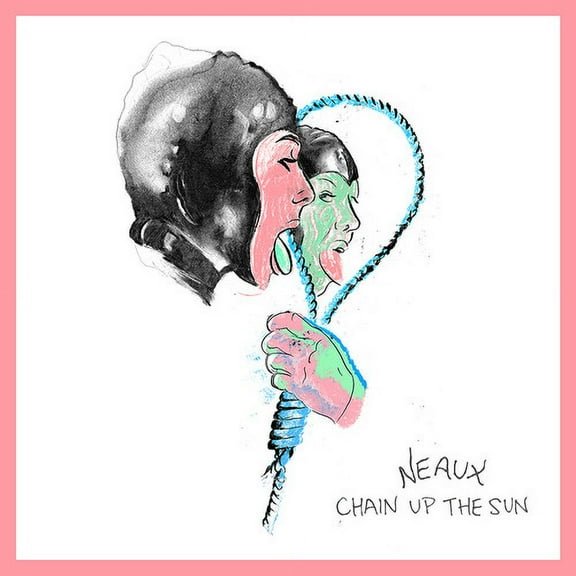Neaux - Chain Up The Sun - Vinyl