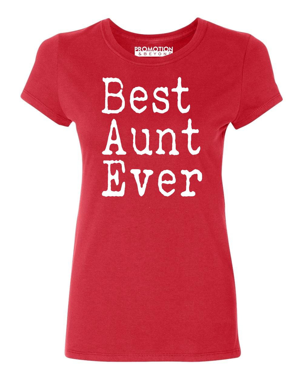 BEST AUNT EVER Shirt for Aunt Short-Sleeve Unisex T-Shirt Best Aunt Ever Tshirt Gift for Aunt for Mother's Day