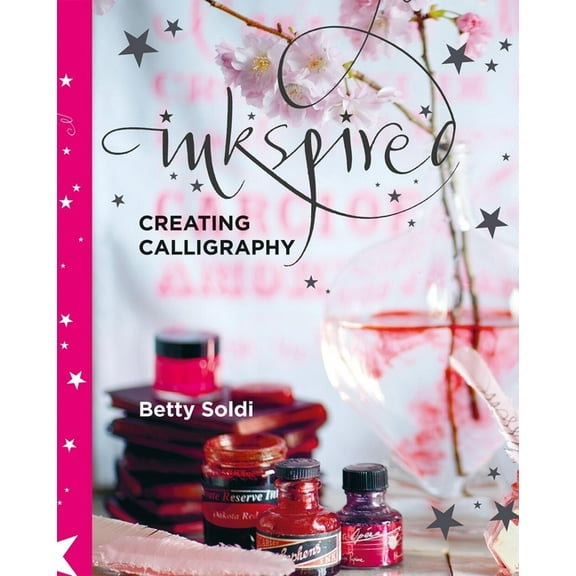 Inkspired: Creating Calligraphy, (Paperback)
