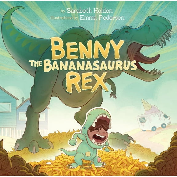Benny the Bananasaurus Rex, (Hardcover)