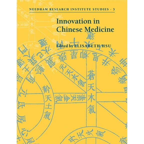 Needham Research Institute Studies Innovation in Chinese Medicine, Book 3, (Paperback)