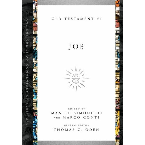 Ancient Christian Commentary on Scriptur Job: Volume 6 Volume 6, Book 6, (Paperback)