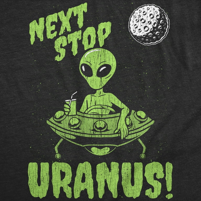 Mens Funny T Shirts Next Stop Uranus Sarcastic Alien UFO Graphic