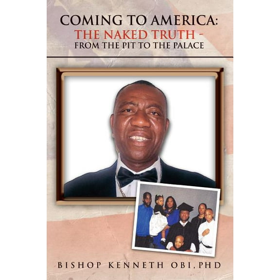Coming to America the Naked Truth (Paperback)