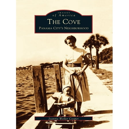 The Cove: Panama City's Neighborhood - eBook (Best Neighborhoods In Panama City Panama)