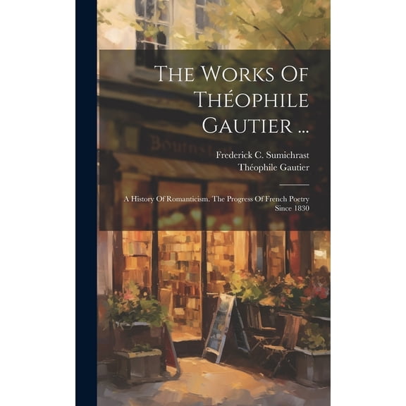 The Works Of Théophile Gautier ... (Hardcover)