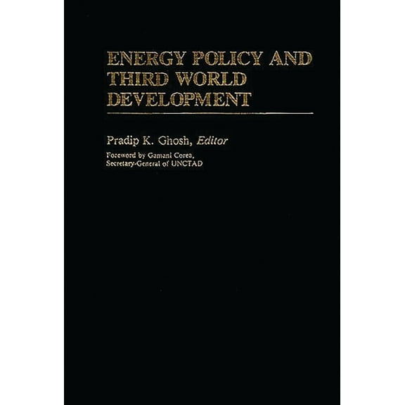 International Development Resource Books Energy Policy and Third World Development, (Hardcover)