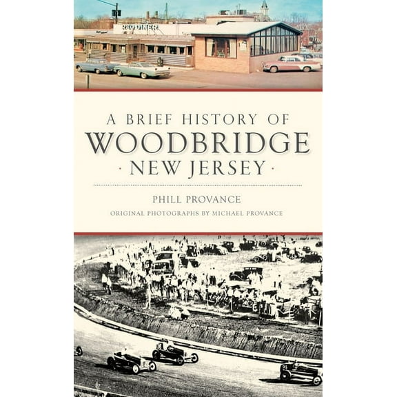 Brief History: A Brief History of Woodbridge, New Jersey (Hardcover)