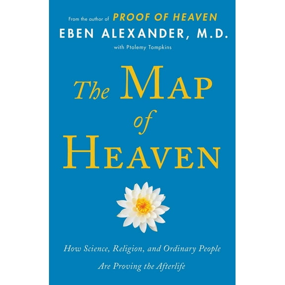 Pre-Owned The Map of Heaven: How Science, Religion, and Ordinary People Are Proving the Afterlife (Paperback) 1476766401 9781476766409