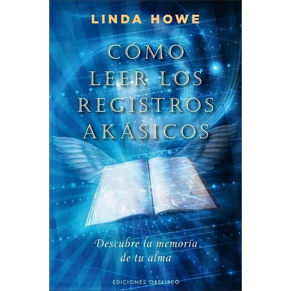 Libro Como Leer Los Registros Akasicos Tapa Blanda, Autor Linda Howe, Editorial Ediciones Obelisco