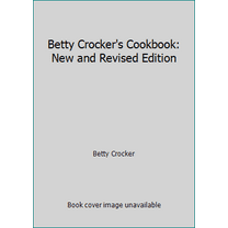 Pre-Owned Betty Crocker's Cookbook: New and Revised Edition (Hardcover) 0307098222 9780307098221