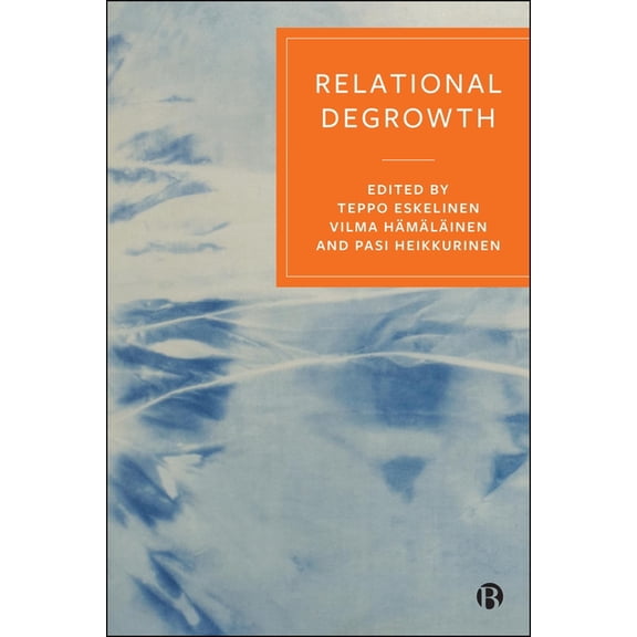Relational Degrowth, (Hardcover)