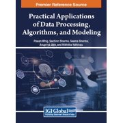 Practical Applications of Data Processing, Algorithms, and Modeling, (Hardcover)