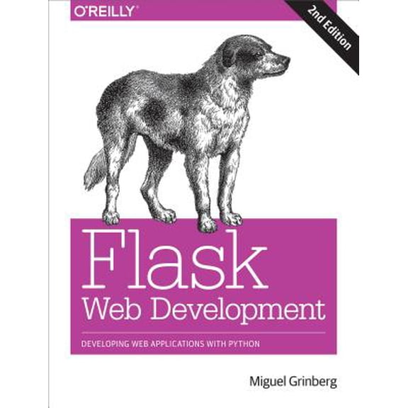 Flask Web Development: Developing Web Applications with Python (Paperback)