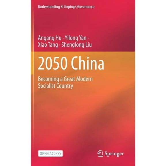 Understanding XI Jinping's Governance 2050 China: Becoming a Great Modern Socialist Country, (Hardcover)
