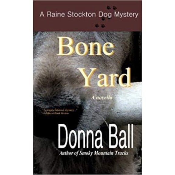 Pre-Owned Bone Yard: A Raine Stockton Dog Mystery (Paperback) 0977329658 9780977329656