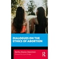 thumbnail image 2 of Philosophical Dialogues on Contemporary  Dialogues on the Ethics of Abortion, (Paperback), 2 of 2