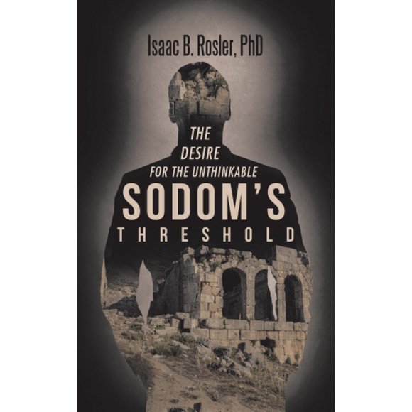 Sodom's Threshold: The Desire for the Unthinkable