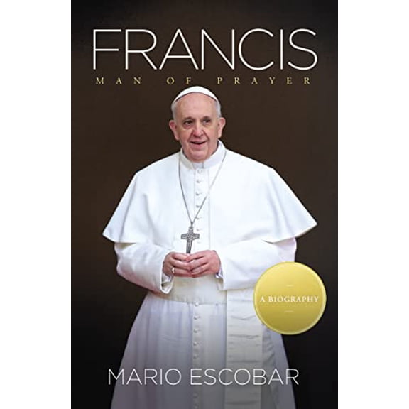 Pre-Owned The Francis: Man of Prayer (Paperback) 0849922038 9780849922039