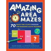 Original Area Mazes: Amazing Area Mazes : 70 Race-the-Clock Puzzles for Budding Math Wizards (Paperback)