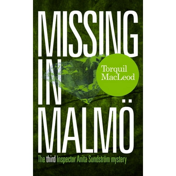 In Malmö Missing in Malmö: The Third Inspector Anita Sundström Mystery, (Paperback)