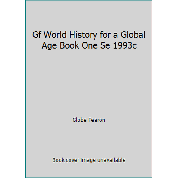 Pre-Owned Gf World History for a Global Age Book One Se 1993c (Paperback) 1556756836 9781556756832